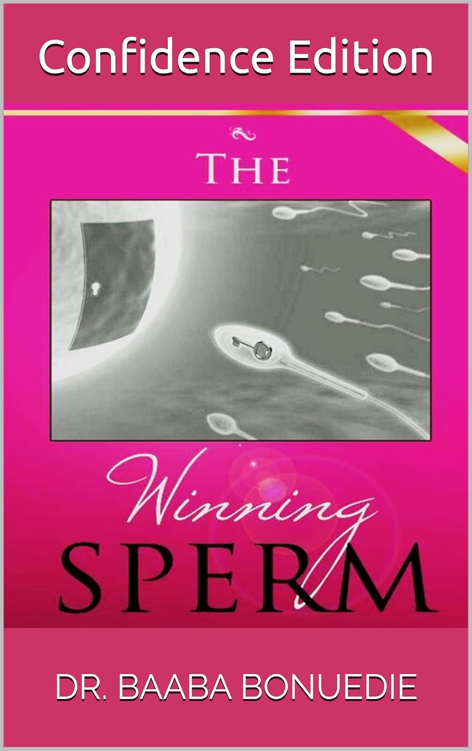 The Winning Sperm: Confidence Edition
