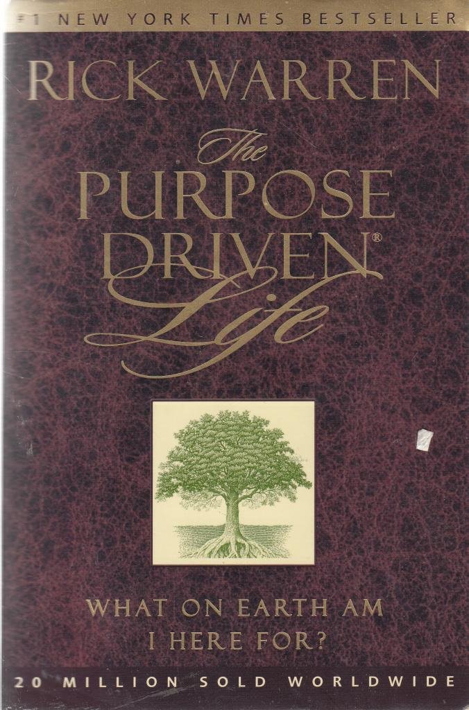 The Purpose Driven Life by Rick Warren